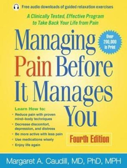 Book cover of: Managing Pain Before It Manages You, Fourth Edition. By: Margaret A. Caudill
