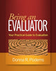 Book cover of: Being an Evaluator. By: Donna R. Podems