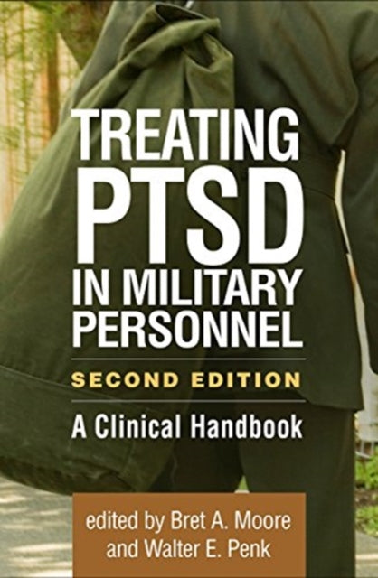 Book cover of: Treating PTSD in Military Personnel, Second Edition. By: Bret A. Moore