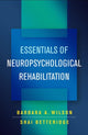 Book cover of: Essentials of Neuropsychological Rehabilitation. By: Barbara A. Wilson