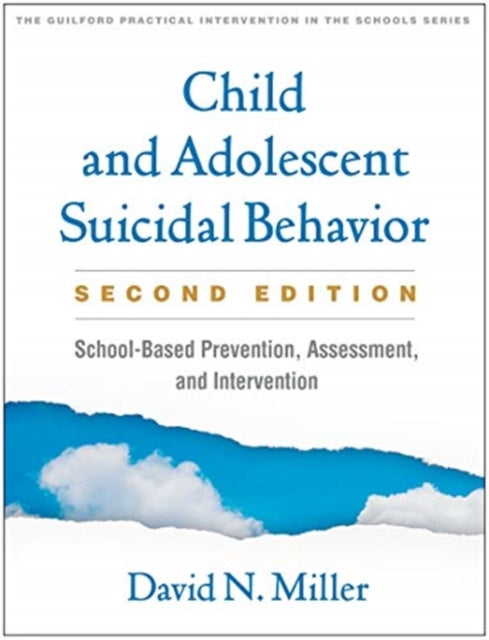 Book cover of: Child and Adolescent Suicidal Behavior, Second Edition. By: David N. Miller