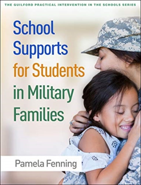 Book cover of: School Supports for Students in Military Families. By: Pamela Fenning