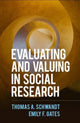 Book cover of: Evaluating and Valuing in Social Research. By: Thomas A. Schwandt