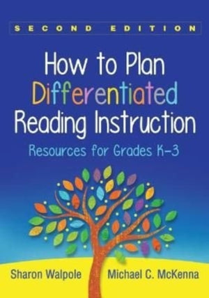 How to Plan Differentiated Reading Instruction, Second Edition