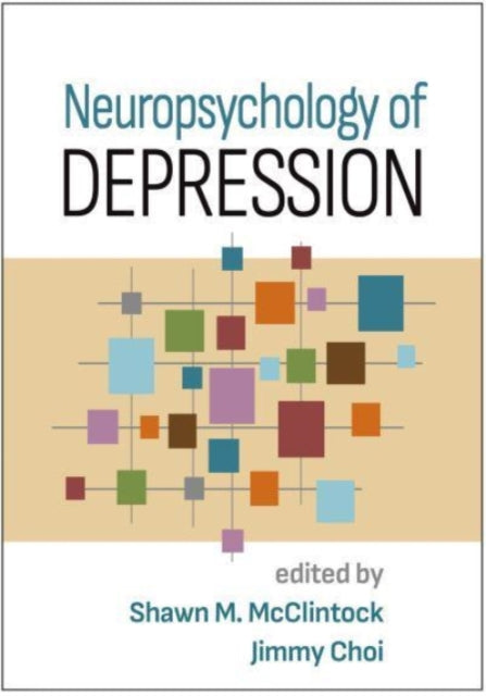 Book cover of: Neuropsychology of Depression. By: Shawn M. McClintock