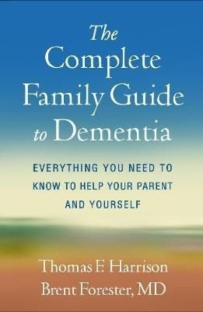 Book cover of: Complete Family Guide to Dementia. By: Harrison, Thomas F.