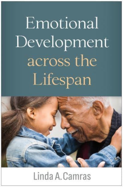 Book cover of: Emotional Development across the Lifespan. By: Linda A. Camras