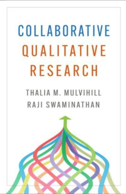 Book cover of: Collaborative Qualitative Research. By: Thalia M. Mulvihill