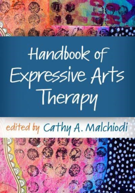 Book cover of: Handbook of Expressive Arts Therapy. By: Cathy A. Malchiodi