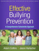 Book cover of: Effective Bullying Prevention. By: Adam Collins