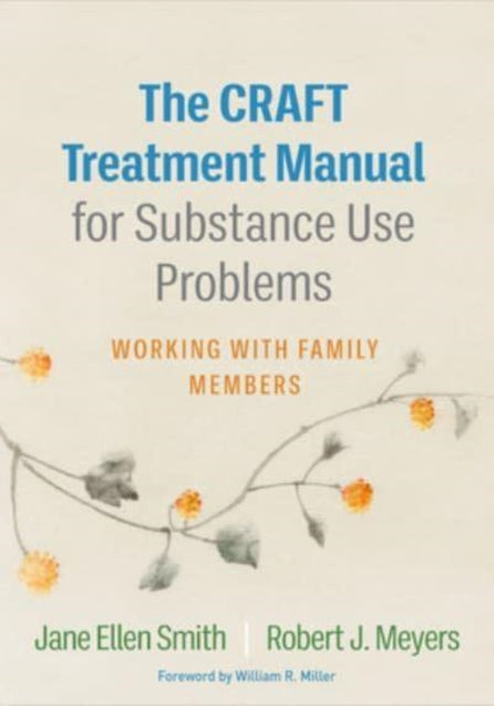 Book cover of: CRAFT Treatment Manual for Substance Use Problems. By: Jane Ellen Smith