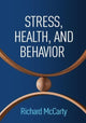 Book cover of: Stress, Health, and Behavior. By: Richard McCarty