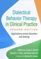 Book cover of: Dialectical Behavior Therapy in Clinical Practice, Second Edition. By: Linda A. Dimeff