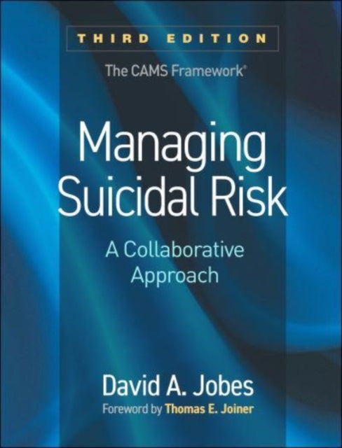 Book cover of: Managing Suicidal Risk, Third Edition. By: David A. Jobes