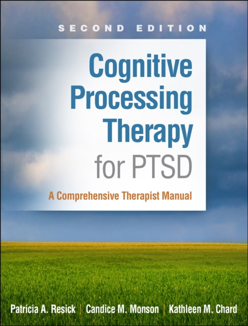 Book cover of: Cognitive Processing Therapy for PTSD, Second Edition. By: Patricia A. Resick