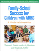 Book cover of: Family-School Success for Children with ADHD. By: Thomas J. Power