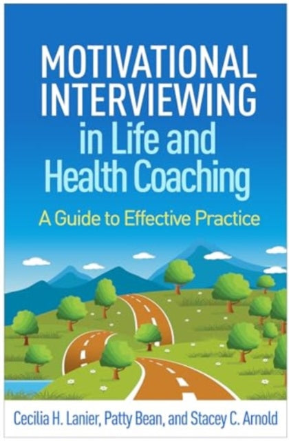 Book cover of: Motivational Interviewing in Life and Health Coaching. By: Cecilia H. Lanier
