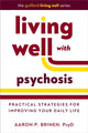 Book cover of: Living Well with Psychosis