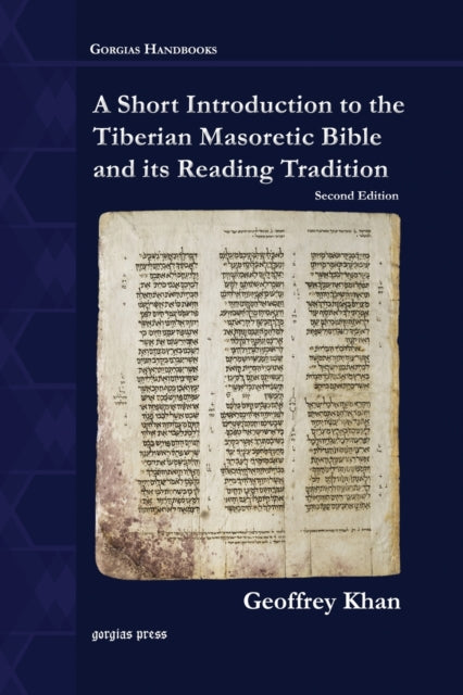 Book cover of: Short Introduction to the Tiberian Masoretic Bible and its Reading Tradition. By: Geoffrey Khan