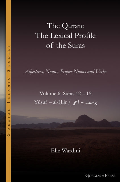 Book cover of: Quran. The Lexical Profile of the Suras. By: Elie Wardini