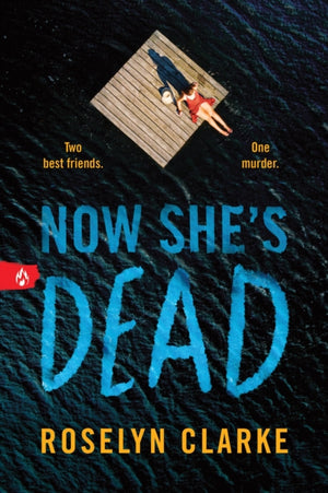 Now She's Dead, A Frightening Young Adult Thriller Debut
