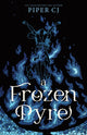 Frozen Pyre, A Dark Romantasy Adventure from the Beloved Author of The Night and Its Moon (Villains Book 2) 9781464225840 Piper CJ
