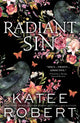 Radiant Sin, A Divinely Dark Romance Retelling of Apollo and Cassandra (Dark Olympus 4) 9781464228285 Katee Robert