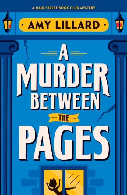 A Murder Between the Pages, A Cosy Crime Murder Mystery Set in a Small Town