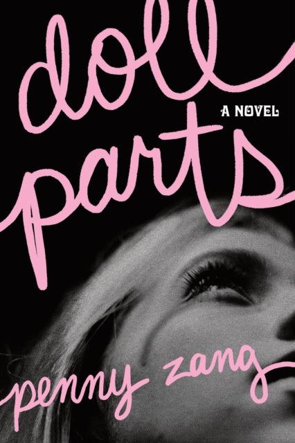 Doll Parts, A Debut Dark Academia Suspense Novel for Sylvia Plath Fans 9781464245145 Penny Zang