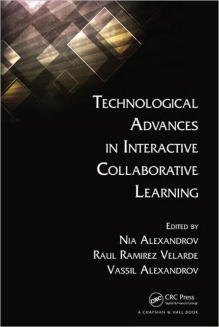 Book cover of: Technological Advances in Interactive Collaborative Learning