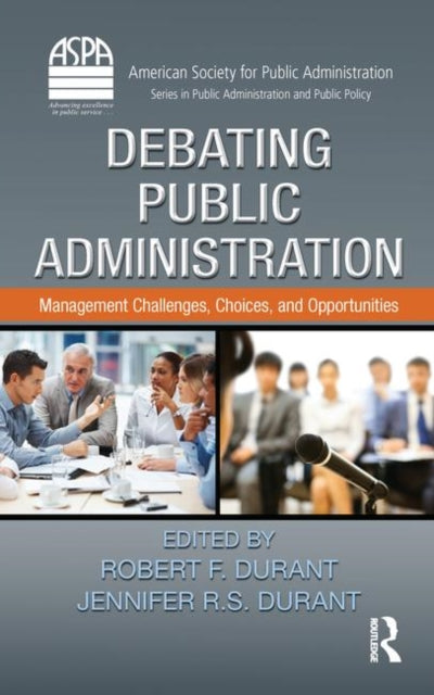 Book cover of: Debating Public Administration. By: Robert F. Durant