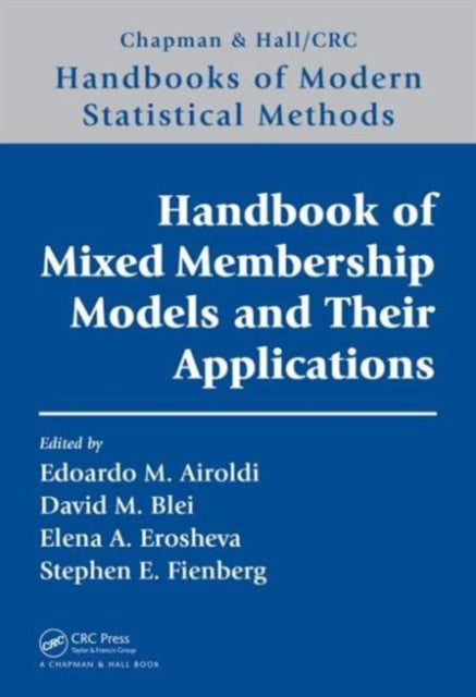Book cover of: Handbook of Mixed Membership Models and Their Applications. By: Edoardo Airoldi