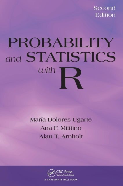 Book cover of: Probability and Statistics with R. By: Maria Dolores Ugarte