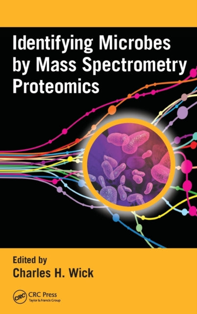 Book cover of: Identifying Microbes by Mass Spectrometry Proteomics. By: Charles H. Wick