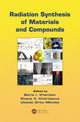 Book cover of: Radiation Synthesis of Materials and Compounds. By: Boris ildusovich Kharisov