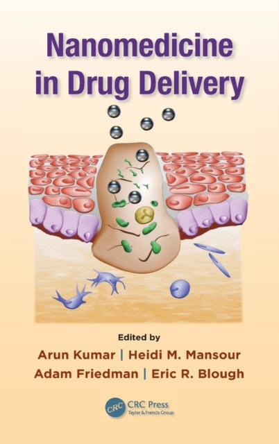 Book cover of: Nanomedicine in Drug Delivery. By: Arun Kumar
