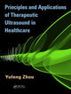 Book cover of: Principles and Applications of Therapeutic Ultrasound in Healthcare. By: Yufeng Zhou