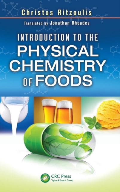 Book cover of: Introduction to the Physical Chemistry of Foods