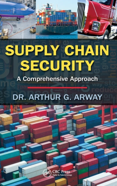 Book cover of: Supply Chain Security. By: Arthur G. Arway