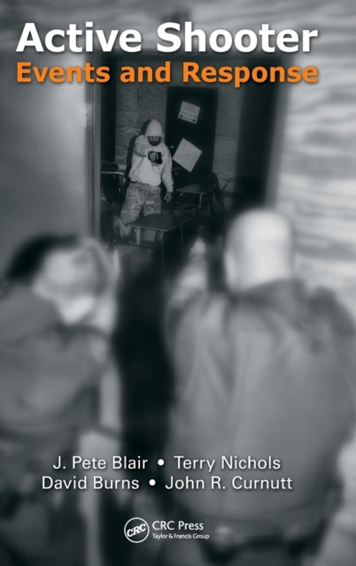 Book cover of: Active Shooter Events and Response. By: John P. Blair