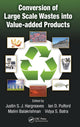 Book cover of: Conversion of Large Scale Wastes into Value-added Products. By: Justin S. J. Hargreaves