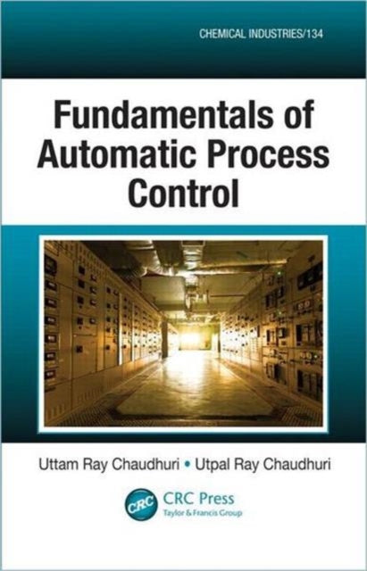 Book cover of: Fundamentals of Automatic Process Control. By: Uttam Ray Chaudhuri