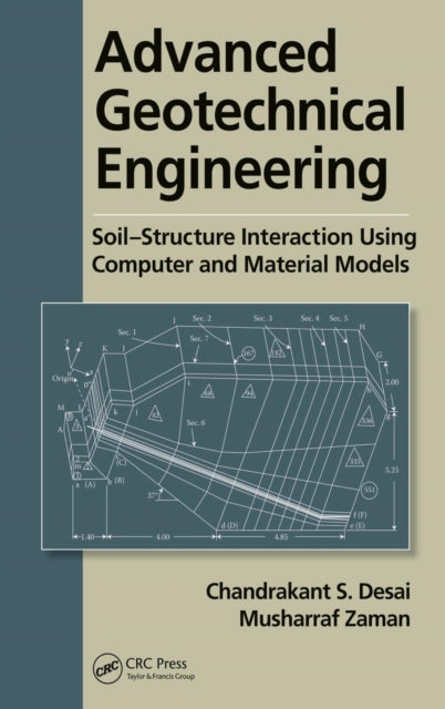 Book cover of: Advanced Geotechnical Engineering. By: Chandrakant S. Desai