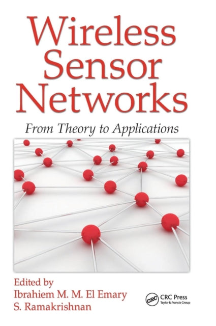 Book cover of: Wireless Sensor Networks. By: Ibrahiem M. M. El Emary