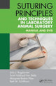 Book cover of: Suturing Principles and Techniques in Laboratory Animal Surgery. By: John J. Bogdanske