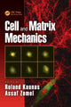 Book cover of: Cell and Matrix Mechanics. By: Roland Kaunas