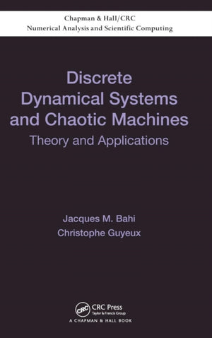 Discrete Dynamical Systems and Chaotic Machines