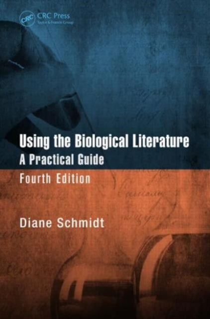 Book cover of: Using the Biological Literature. By: Diane C. Schmidt