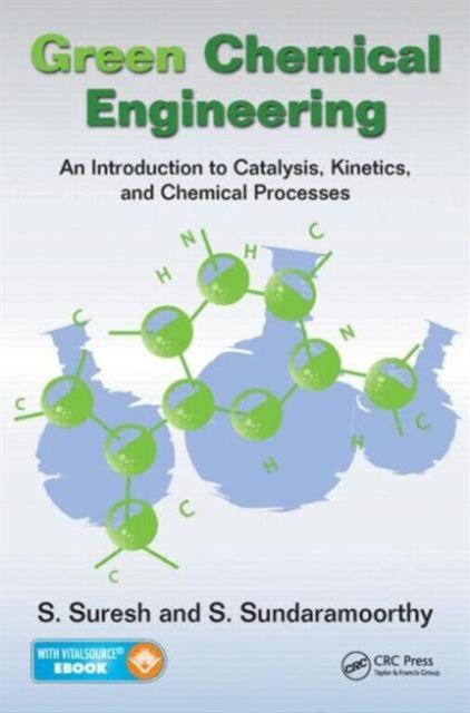 Book cover of: Green Chemical Engineering. By: Suresh, S.
