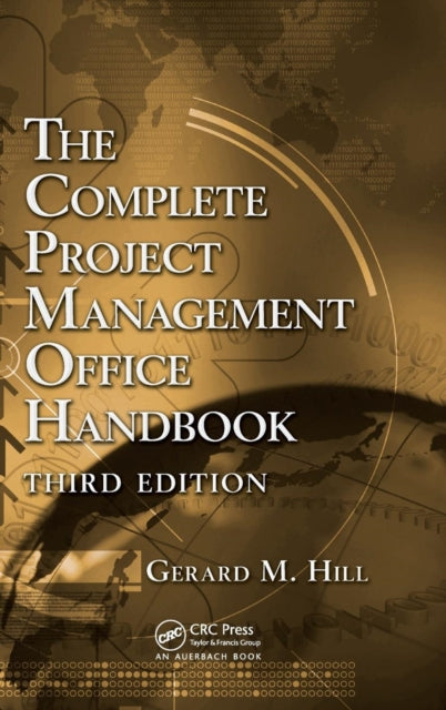 Book cover of: Complete Project Management Office Handbook. By: Gerard M. Hill